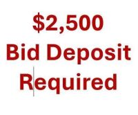 $2,500 Bid Deposit Required